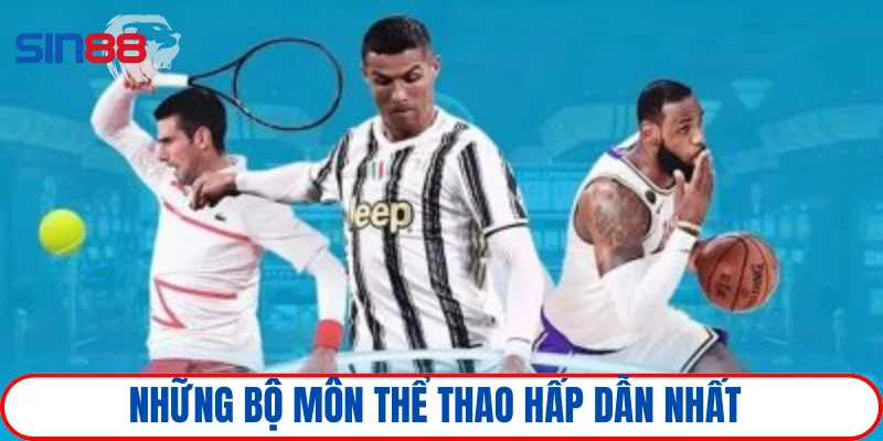Khám phá những bộ môn thể thao hot