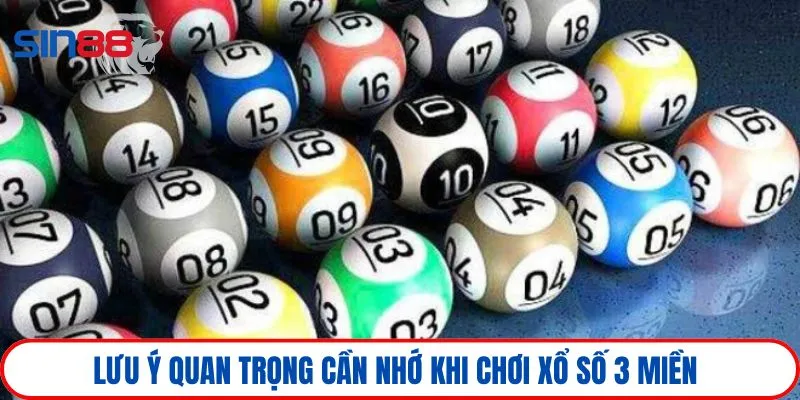 Lưu ý quan trọng cần nhớ khi chơi xổ số 3 miền 