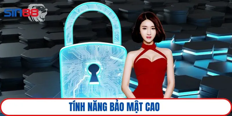 Tính năng bảo mật vượt trội